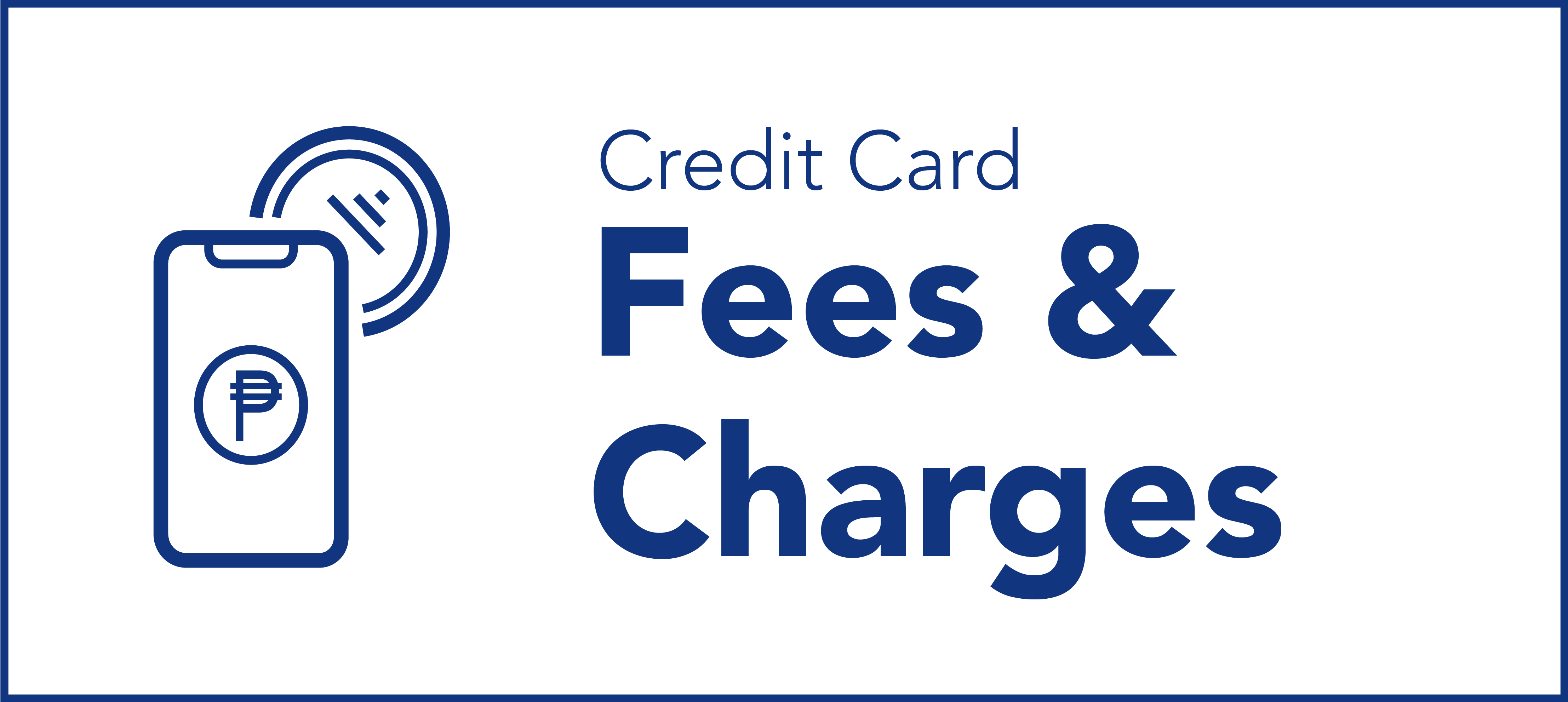 Applicable Credit Card Fees and Charges